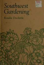 Cover of: Southwest gardening