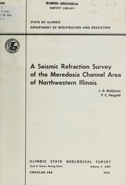 Cover of: A seismic refraction survey of the Meredosia Channel area of northwestern Illinois by Lyle David McGinnis
