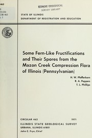 Cover of: Some fern-like fructifications and their spores from the Mazon Creek compression flora of Illinois (Pennsylvanian) by H. W. Pfefferkorn