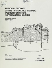 Regional geology of the Tiskilwa Till Member, Wedron Formation, northeastern Illinois by Susan Specht Wickham