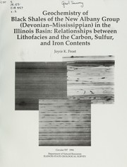 Cover of: Geochemistry of black shales of the New Albany Group (Devonian-Mississippian) in the Illinois Basin: relationships between lithofacies and the carbon, sulfur, and iron contents