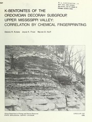 Cover of: K-Bentonites of the Ordovician Decorah subgroup, Upper Mississippi Valley: correlation by chemical fingerprinting