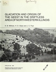 Glaciation and origin of the geest in the Driftless Area of northwestern Illinois by Willman, H. B.