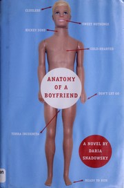 Cover of: Anatomy of a boyfriend: a novel