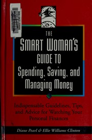 Cover of: The smart woman's guide to spending, saving, and managing money