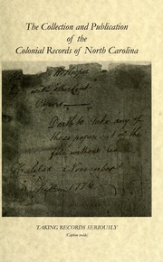 Cover of: The collection and publication of the colonial records of North Carolina: essays