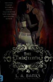 Cover of: The thirteenth: a vampire huntress legend