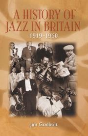 A history of jazz in Britain, 1919-50 by Jim Godbolt