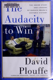 Cover of: The audacity to win: the inside story and lessons of Barack Obama's historic victory