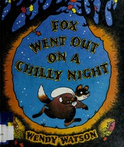 Cover of: Fox went out on a chilly night by Wendy Watson