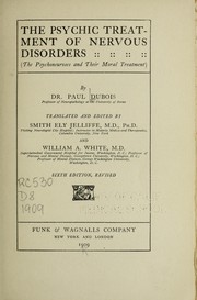 Cover of: The psychic treatment of nervous disorders by Paul Dubois
