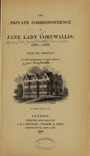 The private correspondence of Jane Lady Cornwallis, 1613-1644 by Jane Cornwallis Bacon