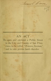 An act to open and establish a public street in the City and County of San Francisco by California.