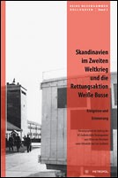 Cover of: Skandinavien im Zweiten Weltkrieg und die Rettungsaktion Weiße Busse by Oliver von Wrochem, Lars Jockheck