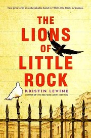 Cover of: The lions of Little Rock by Kristin Levine