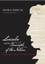 Cover of: Lincoln and the triumph of the nation by Mark E. Neely