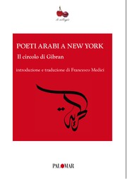 Cover of: Poeti arabi a New York by introduzione e traduzione di Francesco Medici ; prefazione di Amedeo Salem.