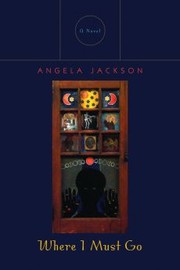 Cover of: Where I Must Go | Angela Jackson