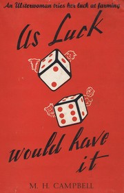As Luck Would Have It by M. H. Campbell