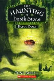 Cover of: Haunting of Derek Stone 02 Bayou Dogs by 