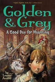 Cover of: Golden & Grey - Good Day for Haunting