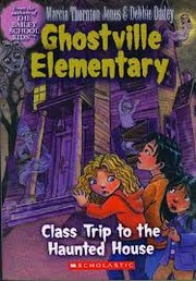 Cover of: Class trip to the haunted house