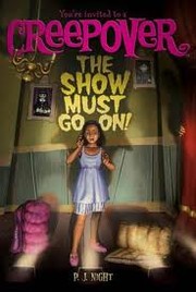 Cover of: The show must go on! You're Invited to a Creepover #4