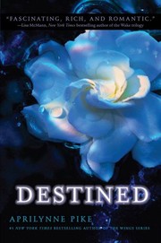 Destined (Wings Series, Book 4) by Aprilynne Pike