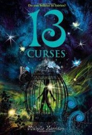 Cover of: 13 curses by Michelle Harrison
