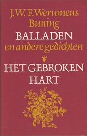Cover of: Balladen en andere gedichten ; Het gebroken hart, of De reis naar Barcelona