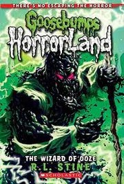 Cover of: Wizard of Ooze: Goosebumps Horrorland #17