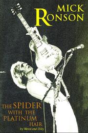 MICK RONSON: THE SPIDER WITH THE PLATINUM HAIR by WEIRD., Weird, Gilly