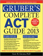 Cover of: Gruber's complete ACT guide 2013