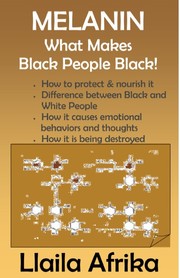 Cover of: MELANIN: What Makes Black People Black!