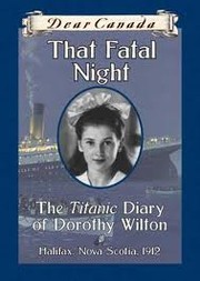 That Fatal Night (Dear Canada Series) by Sarah Ellis