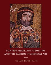 Cover of: Pontius Pilate, Anti-Semitism, and the Passion in Medieval Art