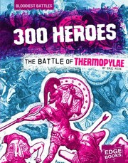 Cover of: 300 heroes: the battle of Thermopylae