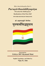 Cover of: Acharya Amritchandra's Purushartha Siddhyupaya by English Translation and Edited by Vijay K. Jain