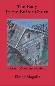 Cover of: The Body in the Butter Churn. A Green Mountain Whodunit