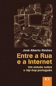 Cover of: Entre a rua e a Internet by José Alberto Simões