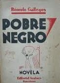 Pobre negro by Rómulo Gallegos
