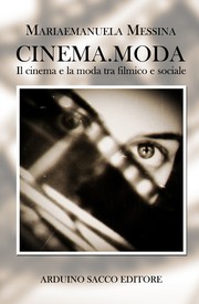 CINEMA.MODA Il cinema e la moda tra filmico e sociale by Mariaemanuela Messina