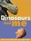 Cover of: Dinosaurs and me