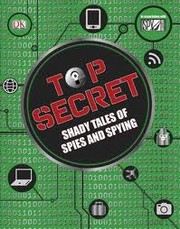 Cover of: Top secret: shady tales of spies and spying