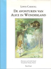 Cover of: De avonturen van Alice in Wonderland by Lewis Carroll ; uit het Engels vert. door Nicolaas Matsier ; met ill. van John Tenniel ; ingekleurd door Harry Theaker en Diz Wallis