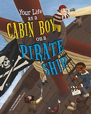 Cover of: Your life as a cabin boy on a pirate ship