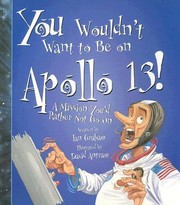 Cover of: You Wouldn't Want to be on Apollo 13 by 