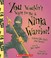 Cover of: You wouldn't want to be a ninja warrior!