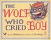 Cover of: Wolf Who Cried Boy