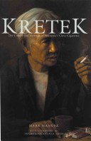 Cover of: Kekhususan rokok Indonesia: mempermasalahkan PP no. 81 tahun 1999 tentang pengamanan rokok bagi kesehatan